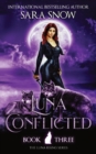 Luna Conflicted : Book 3 of the Luna Rising Series (a Paranormal Shifter Romance Series) - Book