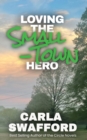 Loving The Small-Town Hero - Book