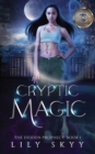 Cryptic Magic : The Hidden Prophecy Book 1 - Book