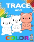 Trace and Color : Learning Collection Ages 3-6 Easy Kids Drawing Preschool Kindergarten &#921; Practice line tracing, pen control to trace &#921; Cute animal trace and color book for kids &#921; Fun a - Book