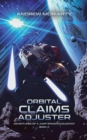 Orbital Claims Adjuster : Adventures of a Jump Space Accountant Book 2 - Book