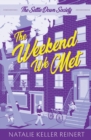The Weekend We Met (The Settle Down Society : Book One) - Book