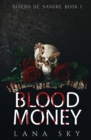 Blood Money : A Dark Cartel Romance - Book