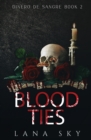 Blood Ties : A Dark Cartel Romance - Book