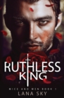 Ruthless King : A Dark Mafia Romance: War of Roses Universe - Book