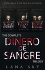 The Complete Dinero de Sangre Trilogy : Blood Money, Blood Ties, & Blood Bound - Book