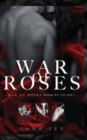 The Complete War of Roses Trilogy : A Dark Mafia Romance: XV, VII and I: War of Roses Universe - Book