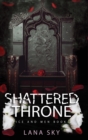 Shattered Throne : A Dark Mafia Romance: War of Roses Universe - Book