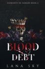 Blood Debt : A Dark Cartel Romance - Book