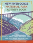 New River Gorge National Park Activity Book : Puzzles, Mazes, Games, and More about New River Gorge National Park - Book