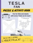 Tesla Fan Puzzle and Activity Book : Fun for Kids and Adults With Every Tesla Car and Truck - Book