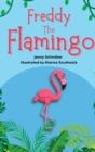 Freddy the Flamingo : (Pre Reader) - Book