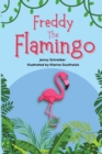 Freddy the Flamingo : (Pre Reader) - Book