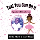 Yes! You Can Do It : Special Edition Cover - Book