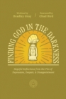 Finding God in the Darkness : Hopeful Reflections from the Pit of Depression, Despair, and Disappointment - Book