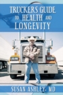 Truckers Guide to Health and Longevity - Book
