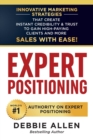 Expert Positioning : Innovative Marketing Strategies That Create Instant Credibility & Trust to Gain High-Paying Clients and More Sales with Ease! - Book