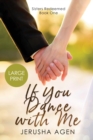 If You Dance with Me : A Clean Christian Romance (Large Print) - Book