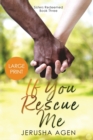 If You Rescue Me : A Clean Christian Romance (Large Print) - Book
