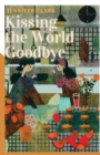 Kissing the World Goodbye - Book