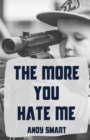 The More You Hate Me - Book