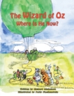 The Wizard of Oz : Where Is He Now? - Book
