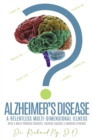 Alzheimer's Disease : A Relentless Multi-Dimensional Illness - eBook