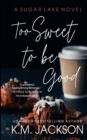 Too Sweet To Be Good - Book