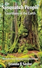 The Sasquatch People : Guardians of the Earth - Book