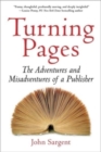 Turning Pages : The Adventures and Misadventures of a Publisher - Book