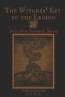 The Witches' Key to the Legion : A Guide to Solomonic Sorcery - Book