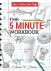 How to Draw Cool Stuff : The 5 Minute Workbook - Book