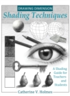 Drawing Dimension - Shading Techniques : A Shading Guide for Teachers and Students - Book