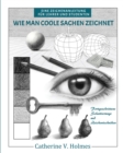 Wie man coole Sachen zeichnet : Fortgeschrittene Schattierungs und Zeichentechniken - Book