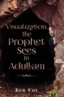 Visualization, The Prophet Sees In Adullam - Book
