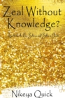Zeal Without Knowledge? : A guide for the New Believer and Babes in Christ! - eBook