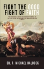 Fight The Good Fight of Faith - Book