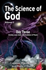 The Science Of God Volume 2 : Day Three - Gravity, Land, Seas, and Evolution of Plants - Book