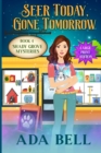 Seer Today, Gone Tomorrow - Book