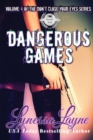Dangerous Games : Volume 4 of the Don't Close Your Eyes Series - Book