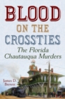 Blood on the Crossties : The Florida Chautauqua Murders - Book