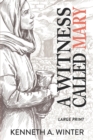 A Witness Called Mary (Large Print Edition) - Book