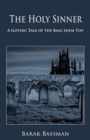 The Holy Sinner : A Gothic Tale of the Baal Shem Tov - Book