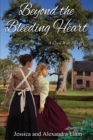 Beyond the Bleeding Heart : A Tale of the American Civil War - Book
