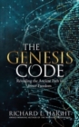 The Genesis Code : Revealing the Ancient Path to Inner Freedom - Book