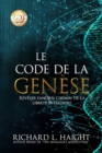 Le Code de la Gen?se : R?v?ler l'ancien chemin de la libert? int?rieure (The Genesis Code) - Book