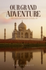 OUR GRAND  ADVENTURE The trials and triumphs of India-44 - eBook
