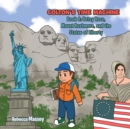 COLTON'S TIME MACHINE Book 4 : Betsy Ross, Mount Rushmore, and the Statue of Liberty - eBook
