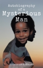 Autobiography of a Mysterious Man - eBook