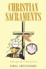 Christian Sacraments : Concept and Celebration - Book